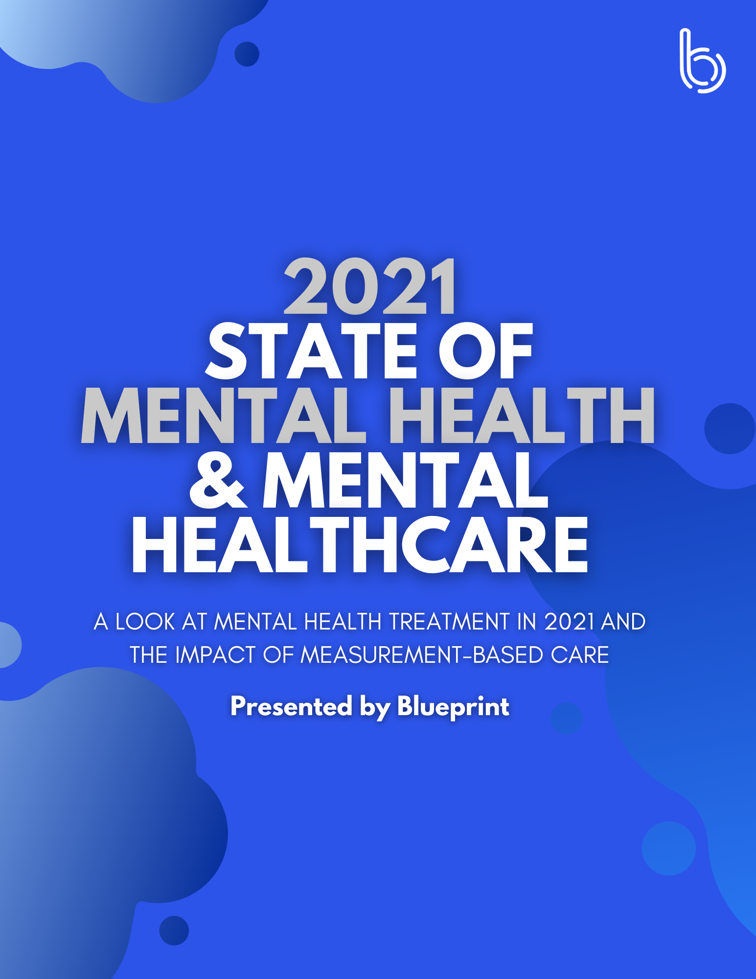 Copy of 2021 State of mental health & mental healthcare (1)